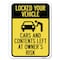 Signmission Lock Your Vehicle Cars & Contents Left Owners Risk Heavy-Gauge Alum Parking, 18" x 24", A-1824-23880 A-1824-23880 - alternate 1